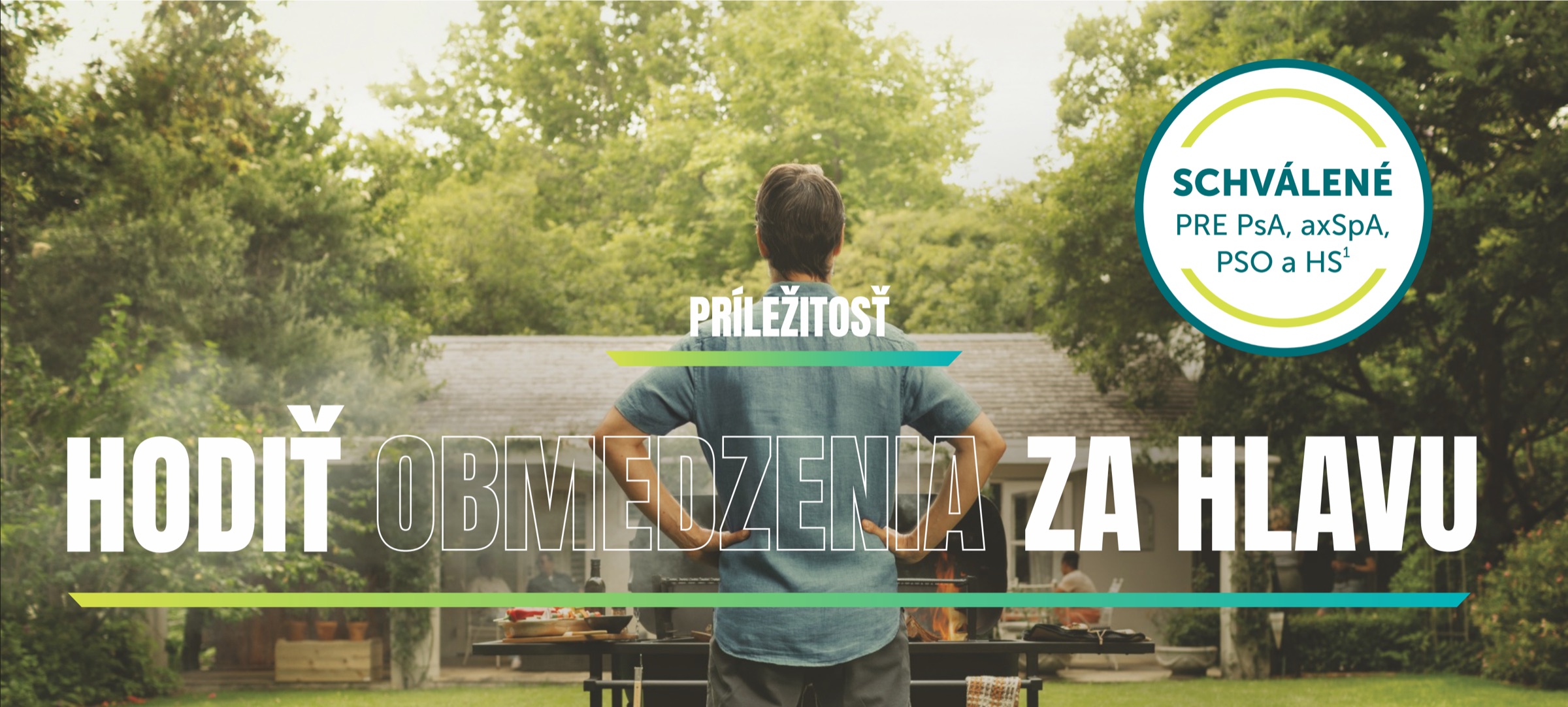 Príležitosť hodiť obmedzenia za hlavu. Schválené pre PsA, axSpA, PSO a HS.